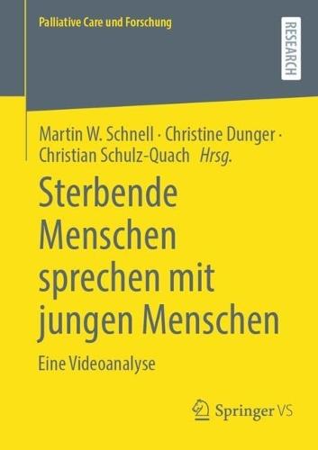 Sterbende Menschen sprechen mit jungen Menschen: Eine Videoanalyse  by Martin W. Schnell at Abbey's Bookshop, 