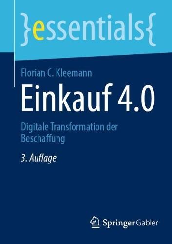 Einkauf 4.0: Digitale Transformation der Beschaffung  by Florian C. Kleemann at Abbey's Bookshop, 