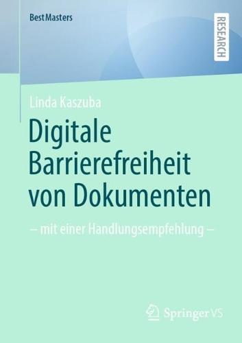 Digitale Barrierefreiheit von Dokumenten: – mit einer Handlungsempfehlung –  by Linda Kaszuba at Abbey's Bookshop, 