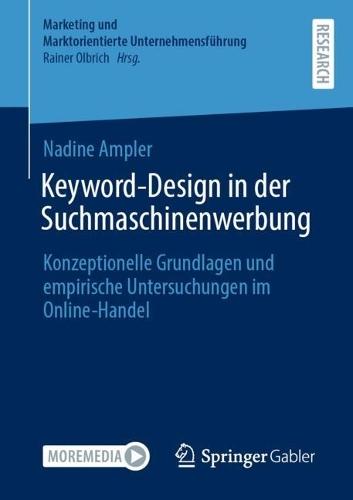 Keyword-Design in der Suchmaschinenwerbung: Konzeptionelle Grundlagen und empirische Untersuchungen im Online-Handel  by Nadine Ampler at Abbey's Bookshop, 