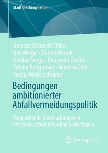 Bedingungen ambitionierter Abfallvermeidungspolitik: Vergleichende Untersuchungen in kreisfreien Städten Nordrhein-Westfalens  by Annette Elisabeth Töller at Abbey's Bookshop, 