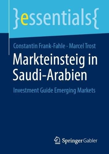 Markteinsteig in Saudi-Arabien: Investment Guide Emerging Markets  by Constantin Frank-Fahle at Abbey's Bookshop, 