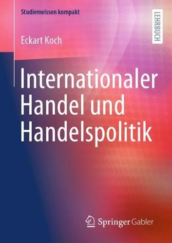 Internationaler Handel und Handelspolitik  by Eckart Koch at Abbey's Bookshop, 
