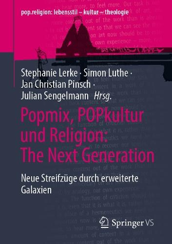 Popmix, POPkultur und Religion: The Next Generation: Neue Streifzüge durch erweiterte Galaxien  by Stephanie Lerke at Abbey's Bookshop, 