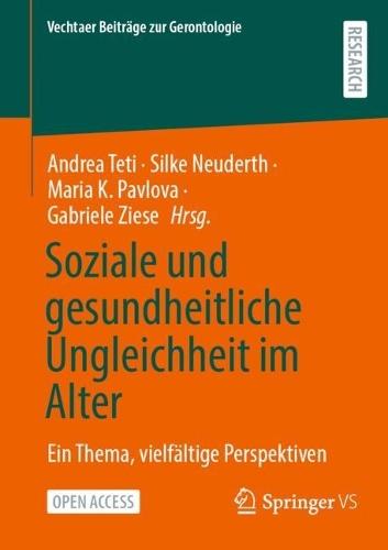 Soziale und gesundheitliche Ungleichheit im Alter: Ein Thema, vielfältige Perspektiven  by Andrea Teti at Abbey's Bookshop, 