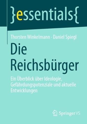 Die Reichsbürger: Ein Überblick über Ideologie, Gefährdungspotenziale und aktuelle Entwicklungen  by Thorsten Winkelmann at Abbey's Bookshop, 