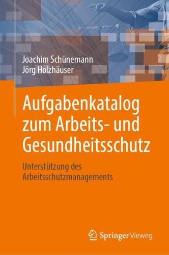 Aufgabenkatalog zum Arbeits- und Gesundheitsschutz: Unterstützung des Arbeitsschutzmanagements  by Joachim Schünemann at Abbey's Bookshop, 