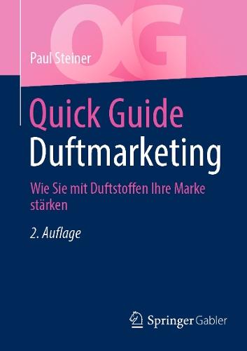 Quick Guide Duftmarketing: Wie Sie mit Duftstoffen Ihre Marke stärken