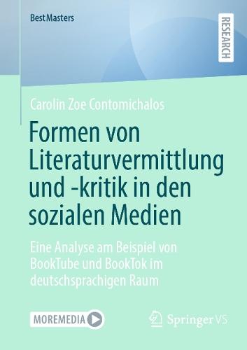 Formen von Literaturvermittlung und -kritik in den sozialen Medien: Eine Analyse am Beispiel von BookTube und BookTok im deutschsprachigen Raum