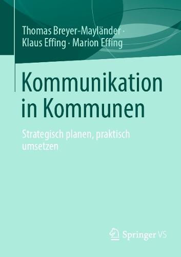 Kommunikation in Kommunen: Strategisch planen, praktisch umsetzen  by Thomas Breyer-Mayländer at Abbey's Bookshop, 