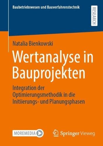 Wertanalyse in Bauprojekten: Integration der Optimierungsmethodik in die Initiierungs- und Planungsphasen  by Natalia Bienkowski at Abbey's Bookshop, 