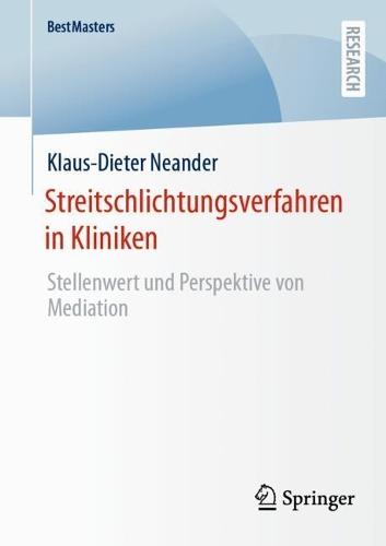 Streitschlichtungsverfahren in Kliniken: Stellenwert und Perspektive von Mediation  by Klaus-Dieter Neander at Abbey's Bookshop, 