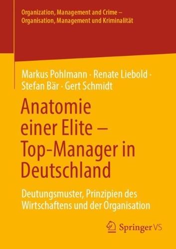 Anatomie einer Elite – Top-Manager in Deutschland: Deutungsmuster, Prinzipien des Wirtschaftens und der Organisation  by Markus Pohlmann at Abbey's Bookshop, 