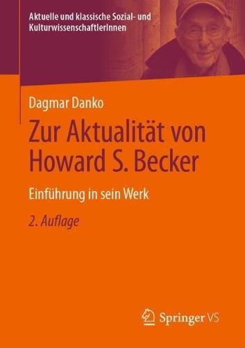 Zur Aktualität von Howard S. Becker: Einführung in sein Werk