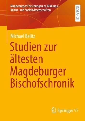 Studien zur ältesten Magdeburger Bischofschronik  by Michael Belitz at Abbey's Bookshop, 