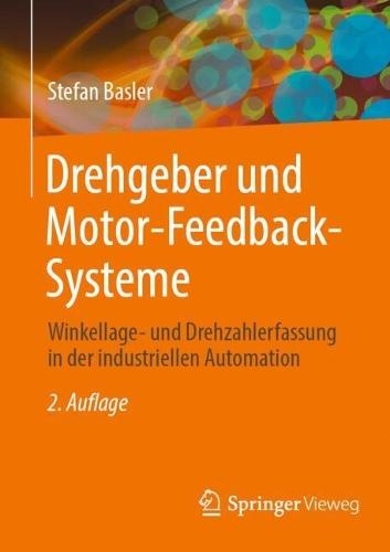 Drehgeber und Motor-Feedback-Systeme: Winkellage- und Drehzahlerfassung in der industriellen Automation