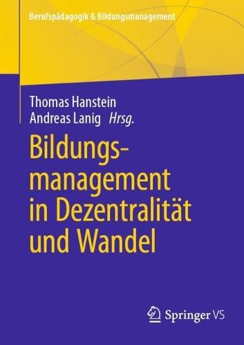 Bildungsmanagement in Dezentralität und Wandel  by Prof. Dr. Thomas Hanstein at Abbey's Bookshop, 