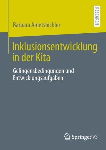 Inklusionsentwicklung in der Kita: Gelingensbedingungen und Entwicklungsaufgaben  by Barbara Ametsbichler at Abbey's Bookshop, 