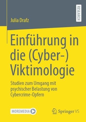 Einführung in die (Cyber-)Viktimologie: Studien zum Umgang mit psychischer Belastung von Cybercrime-Opfern  by Julia Drafz at Abbey's Bookshop, 