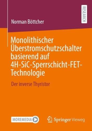 Monolithischer Überstromschutzschalter basierend auf 4H-SiC-Sperrschicht-FET-Technologie: Der inverse Thyristor