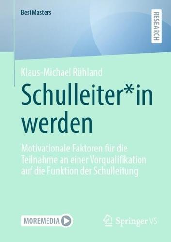 Schulleiter*in werden: Motivationale Faktoren für die Teilnahme an einer Vorqualifikation auf die Funktion der Schulleitung