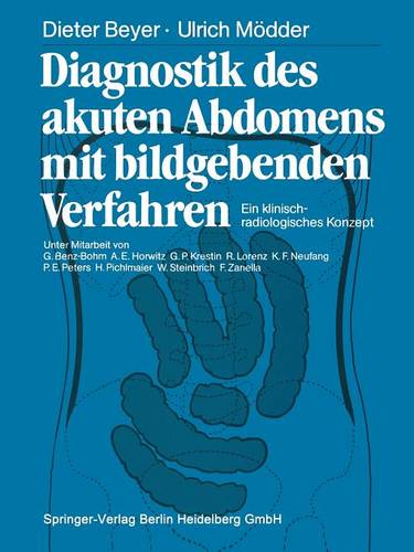 Diagnostik des akuten Abdomens mit bildgebenden Verfahren: Ein klinisch-radiologisches Konzept  by G. Benz-Bohm at Abbey's Bookshop, 