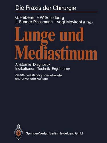 Lunge und Mediastinum: Anatomie Diagnostik Indikationen Technik Ergebnisse
