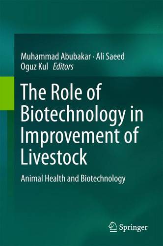 The Role of Biotechnology in Improvement of Livestock: Animal Health and Biotechnology  by Muhammad Abubakar at Abbey's Bookshop, 