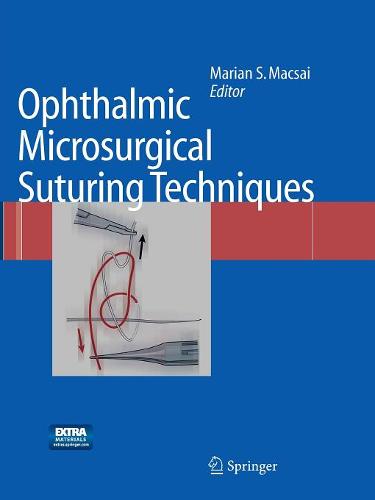 Ophthalmic Microsurgical Suturing Techniques  by Marian S. Macsai, MD at Abbey's Bookshop, 