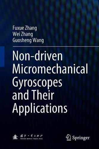 Non-driven Micromechanical Gyroscopes and Their Applications  by Fuxue Zhang at Abbey's Bookshop, 