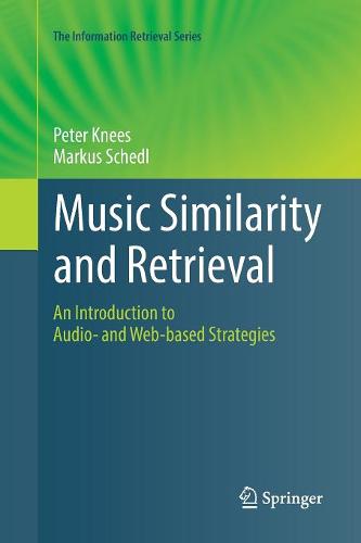Music Similarity and Retrieval: An Introduction to Audio- and Web-based Strategies  by Peter Knees at Abbey's Bookshop, 