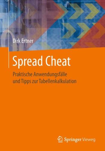 Spread Cheat: Praktische Anwendungsfälle und Tipps zur Tabellenkalkulation  by Dirk Ertner at Abbey's Bookshop, 