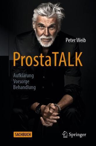 ProstaTALK: Aufklärung – Vorsorge – Behandlung  by Peter Weib at Abbey's Bookshop, 