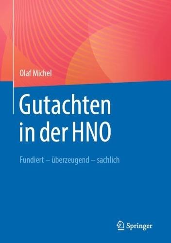 Gutachten in der HNO: Fundiert - überzeugend - sachlich  by Olaf Michel at Abbey's Bookshop, 