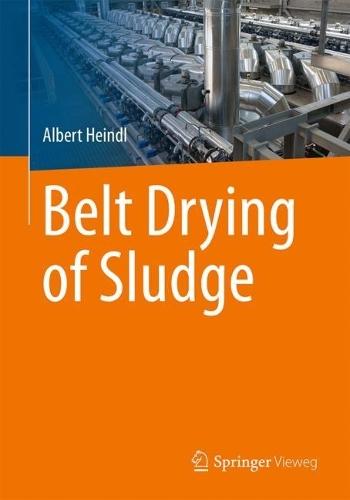 Belt Drying of Sludge  by Albert Heindl at Abbey's Bookshop, 
