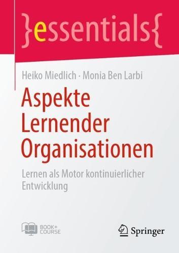 Aspekte Lernender Organisationen: Lernen als Motor kontinuierlicher Entwicklung  by Heiko Miedlich at Abbey's Bookshop, 