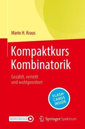 Kompaktkurs Kombinatorik: Gezahlt, verteilt und wohlgeordnet