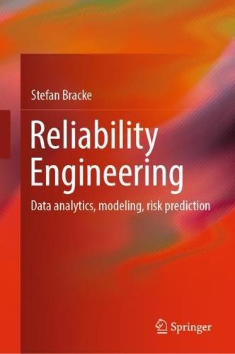 Reliability Engineering: Data analytics, modeling, risk prediction  by Stefan Bracke at Abbey's Bookshop, 