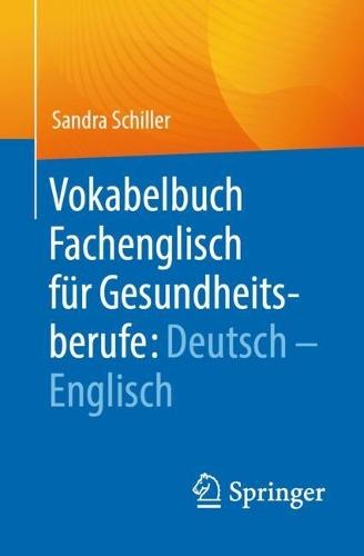 Vokabelbuch Fachenglisch für Gesundheitsberufe: Deutsch - Englisch  by Sandra Schiller at Abbey's Bookshop, 
