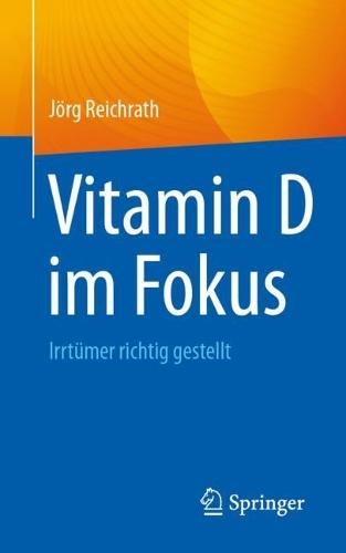 Vitamin D im Fokus: Irrtümer richtig gestellt  by Jörg Reichrath at Abbey's Bookshop, 