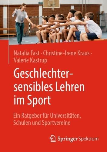 Geschlechtersensibles Lehren im Sport: Ein Ratgeber für Universitäten, Schulen und Sportvereine  by Natalia Fast at Abbey's Bookshop, 