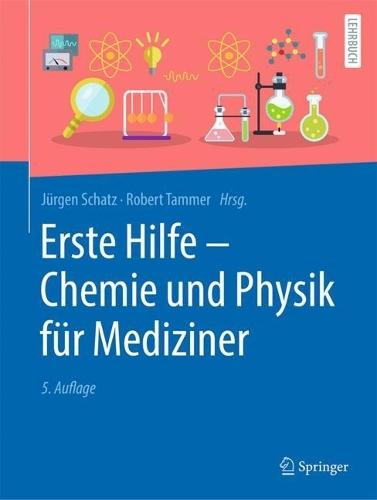 Erste Hilfe – Chemie und Physik für Mediziner  by Jürgen Schatz at Abbey's Bookshop, 