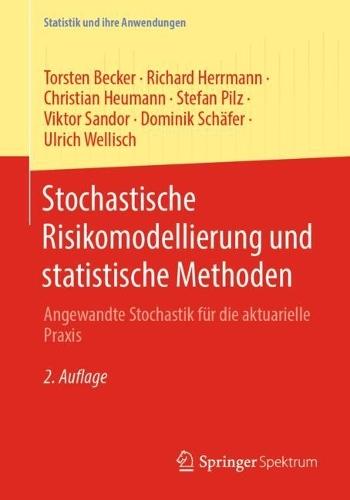 Stochastische Risikomodellierung und statistische Methoden: Angewandte Stochastik für die aktuarielle Praxis  by Torsten Becker at Abbey's Bookshop, 