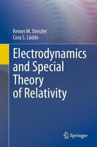 Electrodynamics and Special Theory of Relativity  by Reiner M. Dreizler at Abbey's Bookshop, 