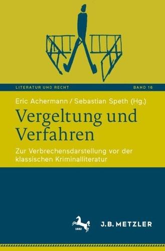 Vergeltung und Verfahren: Zur Verbrechensdarstellung vor der klassischen Kriminalliteratur  by Eric Achermann at Abbey's Bookshop, 