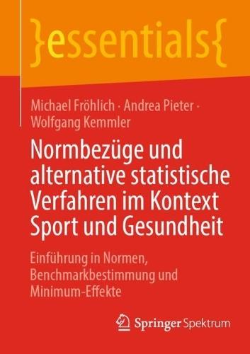 Normbezüge und alternative statistische Verfahren im Kontext Sport und Gesundheit: Einführung in Normen, Benchmarkbestimmung und Minimum-Effekte  by Michael Fröhlich at Abbey's Bookshop, 