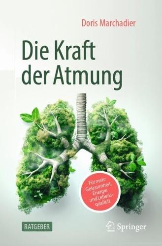 Die Kraft der Atmung: Für mehr Gelassenheit, Energie und Lebensqualität  by Doris Marchadier at Abbey's Bookshop, 