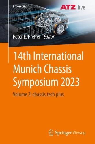14th International Munich Chassis Symposium 2023: Volume 2: chassis.tech plus  by Peter E. Pfeffer at Abbey's Bookshop, 