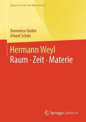 Hermann Weyl: Raum · Zeit · Materie  by Domenico Giulini at Abbey's Bookshop, 