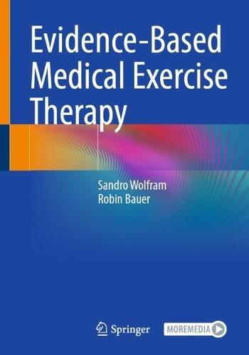 Evidence-Based Medical Exercise Therapy  by Sandro Wolfram at Abbey's Bookshop, 